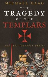 The Tragedy of the Templars