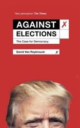 Against Elections. Gegen Wahlen, englische Ausgabe