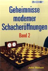 Geheimnisse moderner Schacheröffnungen. Bd.2