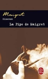 La Pipe de Maigret. Maigrets Pfeife, französische Ausgabe