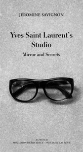 Yves Saint Laurent's Studio : Mirrors and Secrets