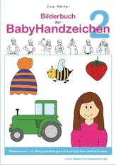 Bilderbuch der BabyHandzeichen. Bd.2