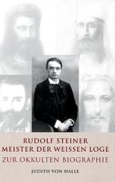 Rudolf Steiner, Meister der Weißen Loge