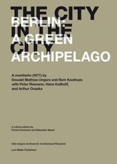 The City in the City: Berlin: A Green Archipelago