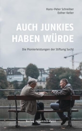 Auch Junkies haben Würde