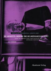 Die 'entartete' Moderne und ihr amerikanischer Markt
