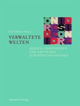 Verwaltete Welten - Mensch, Gemeinwesen und Amt in der europäischen Malerei