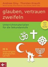 Glauben, vertrauen, zweifeln, m. CD-ROM