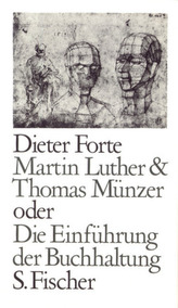 Martin Luther und Thomas Münzer oder Die Einführung der Buchhaltung