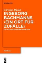 Ingeborg Bachmanns 'Ein Ort für Zufälle'
