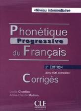 Phonétique Progressive du Français, Niveau intermédiaire, 2e édition, Corrigés