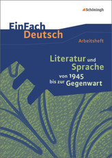 Literatur und Sprache von 1945 bis zur Gegenwart: Arbeitsheft
