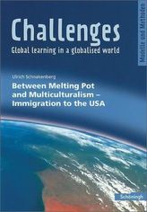 Between Melting Pot and Multiculturalism - Immigration to the USA