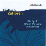 Die Lyrik Johann Wolfgang von Goethes, 1 Audio-CD