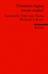 Omnium regina rerum oratio!