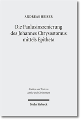 Die Paulusinszenierung des Johannes Chrysostomus mittels Epitheta