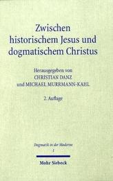 Zwischen historischem Jesus und dogmatischem Christus