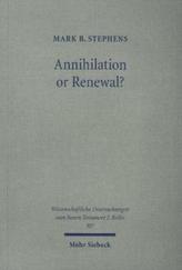 Annihilation or Renewal?