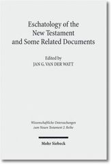 Eschatology of the New Testament and Some Related Documents