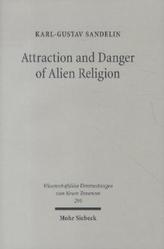 Attraction and Danger of Alien Religion