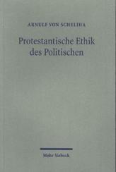 Protestantische Ethik des Politischen