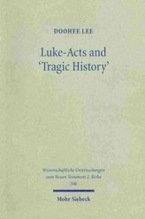 Luke-Acts and 'Tragic History'