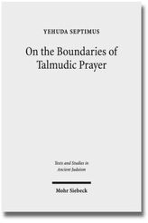 On the Boundaries of Talmudic Prayer