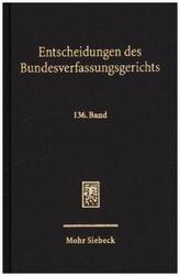 Entscheidungen des Bundesverfassungsgerichts (BVerfGE). Bd.136