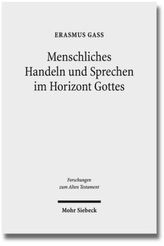 Menschliches Handeln und Sprechen im Horizont Gottes