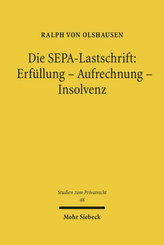 Die SEPA-Lastschrift: Erfüllung - Aufrechnung - Insolvenz