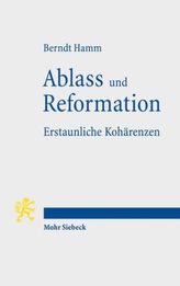 Ablass und Reformation - Erstaunliche Kohärenzen