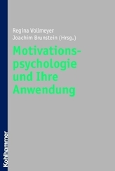 Motivationspsychologie und ihre Anwendung