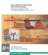 Das 'virtuelle Archiv' des Deutschen Ordens