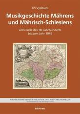 Musikgeschichte Mährens und Mährisch-Schlesiens vom Ende des 18. Jahrhunderts bis zum Jahr 1945