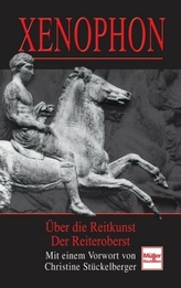 Xenophon - Über die Reitkunst / Der Reiteroberst