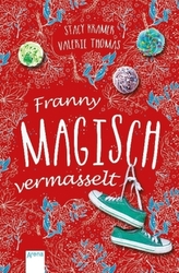 Franny. Magisch vermasselt