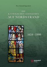 Die katholischen Geistlichen auf Nordstrand 1654-1999