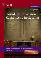 Grundschülerwissen Katholische Religion. Bd.2