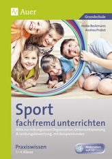 Sport fachfremd unterrichten - Praxiswissen 1.-4. Klasse, m. CD-ROM