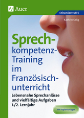 Sprechkompetenz-Training im Französischunterricht, 1./2. Lernjahr