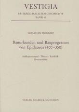 Bauurkunden und Bauprogramm von Epidauros (400-350)