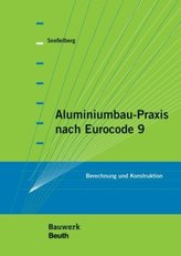 Aluminiumbau-Praxis nach Eurocode 9