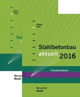 Stahlbetonbau aktuell 2016 + Stahlbetonbau-Praxis Band 3 - Tragwerksplanung im Bestand