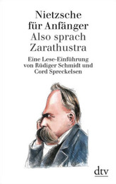 Nietzsche für Anfänger, Also sprach Zarathustra