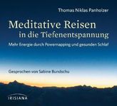 Meditative Reisen in die Tiefenentspannung, 1 Audio-CD