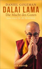 Dalai Lama - Die Macht des Guten
