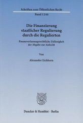 Die Finanzierung staatlicher Regulierung durch die Regulierten