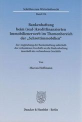 Bankenhaftung beim (real-)kreditfinanzierten Immobilienerwerb im Themenbereich der 'Schrottimmobilien'