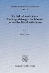Rechtskraft und andere Bindungswirkungen im Rahmen personeller Einzelmaßnahmen