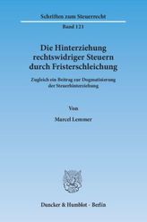 Die Hinterziehung rechtswidriger Steuern durch Fristerschleichung